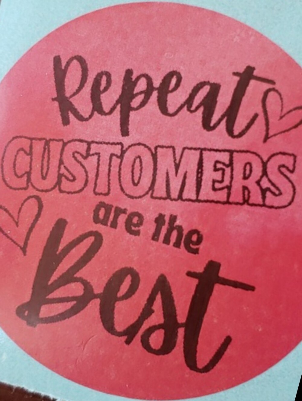 3/$15 REPEAT CUSTOMERS ARE THE BEST Stickers 2" Round Packaging Labels Set of 50